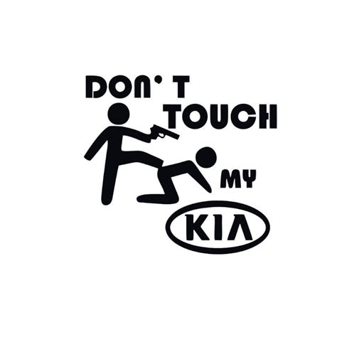 Sticker Dont Touch My Kia X Cm Creative Rey Emag Ro