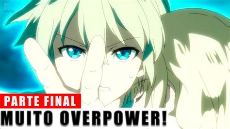 Anime Isekai Protagonista Overpower Que Renasceu No Mundo Da Magia