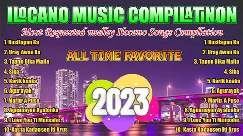 Nonstop Ilocano Medley Favourite Ilocano Songs 2023 Top Trending