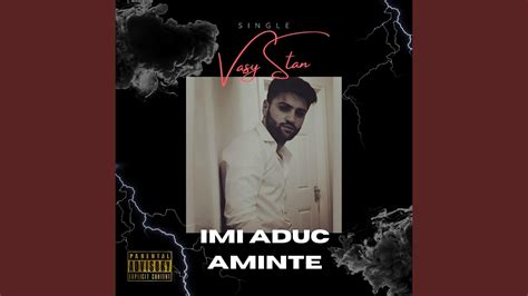 Imi Aduc Aminte YouTube