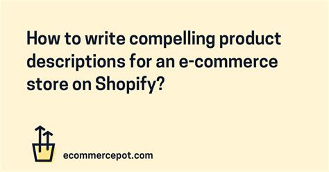 How To Write Product Descriptions On Shopify Ecommerce Pot