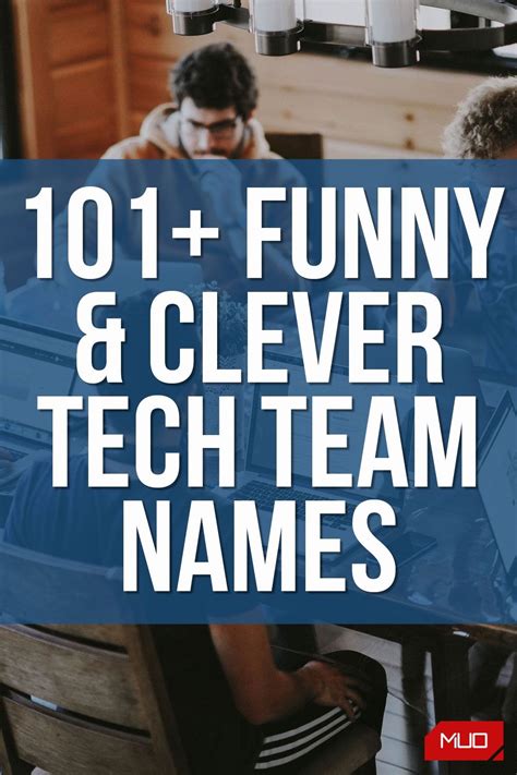 101 Funny And Clever Tech Team Names For Work And The Generators To Make