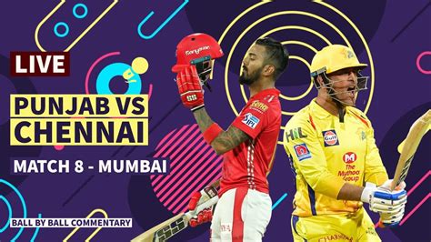 Live Punjab Vs Chennai Match Commentary And Live Score Ipl Live