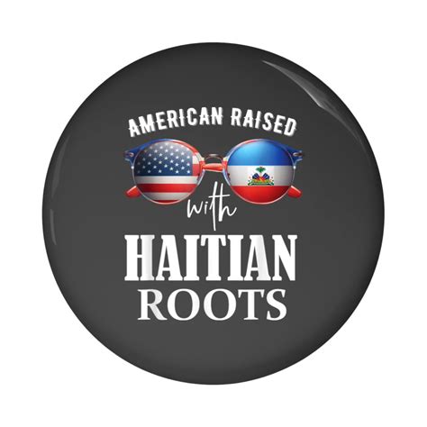 American Raised With Haitian Roots Haiti Flag Day Gift Pin Buttons