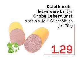 Kalbfleischleberwurst Oder Grobe Leberwurst Angebot Bei Akzenta