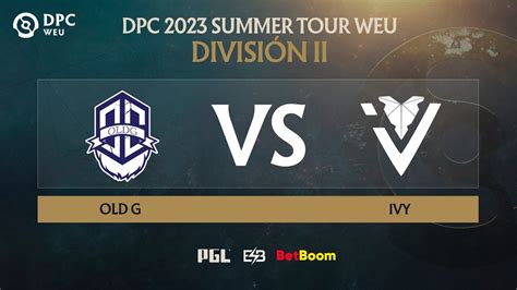 ES DPC 2023 WEU Summer Tour Division 2 Bo3 Old G Vs IVY Game 2 YouTube