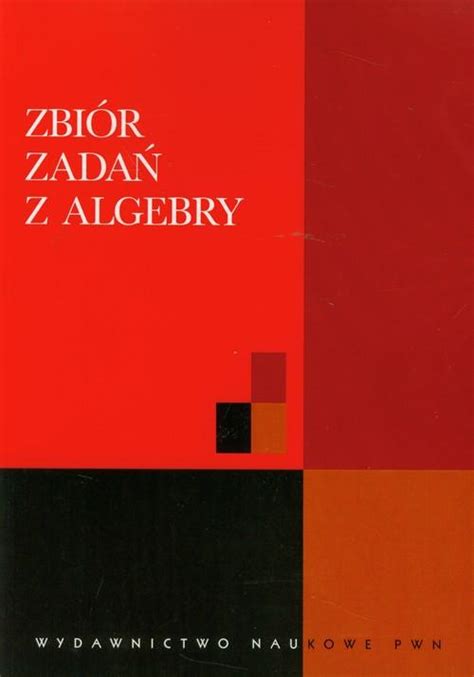 Zbiór Zadań z Matematyki Algebra Niska cena na Allegro pl