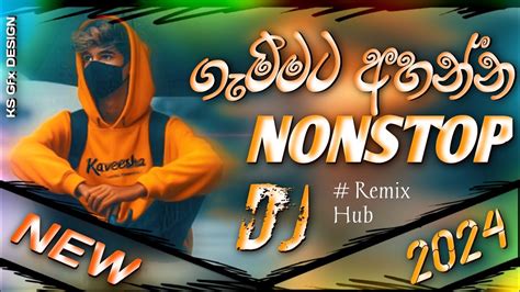 New Dj Nonstop New Sinhala Songs Dj Nonstop Dance Dj Nonstop