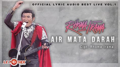 Rhoma Irama Air Mata Darah Official Audio Lyric Best Live Vol 1