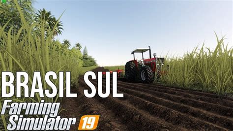 Mapa Brasil Sul L Farming Simulator 19 Youtube