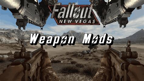 Best Weapon Mods For Fallout New Vegas In Youtube