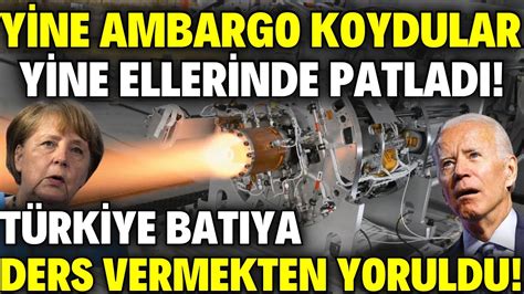 Y Ne Ambargo Koydular Y Ne Eller Nde Patladi T Rk Ye Batiya Ders