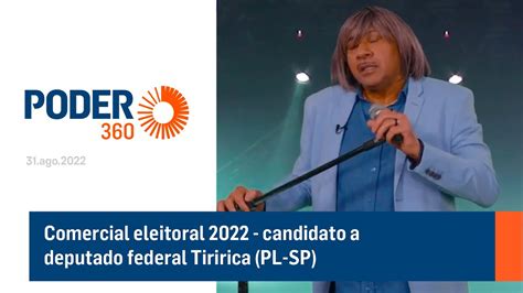 Comercial Eleitoral Candidato A Deputado Federal Tiririca Pl Sp