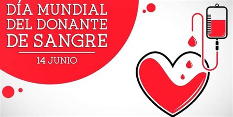 Día Mundial del Donante de Sangre la importancia de donar sangre El