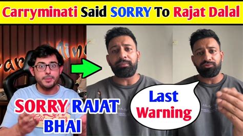 Rajat Dalal Last Reply To Carryminati Carryminati Said SORRY To Rajat