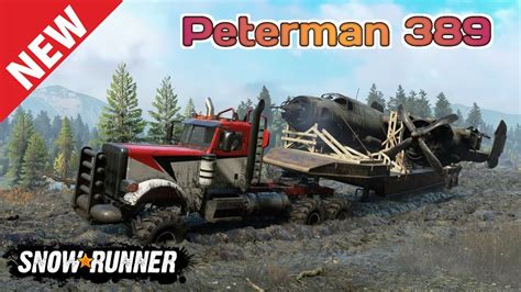 New Truck Peterman 389 In SnowRunner Season 11 TIKUS19 YouTube