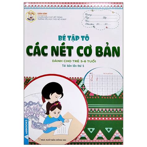 Sách Tủ Sách Mầm Non Bé Tập Tô Các Nét Cơ Bản Dành Cho Trẻ 5 6