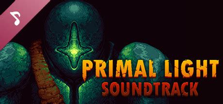 Primal Light Soundtrack on Steam