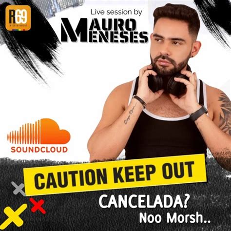 Stream Cancelada Noo Morsh Live Session By Mauricio Meneses DJ By