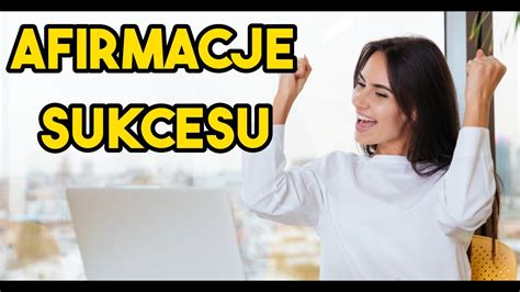 Medytacja Z Afirmacjami Sukcesu Sukces Cel Kariera Afirmacje