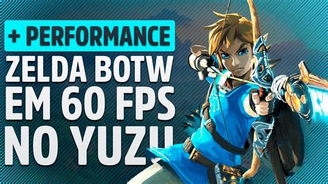 AGORA SIM JÁ É POSSÍVEL JOGAR ZELDA BOTW EM 60 FPS NO YUZU Só vem