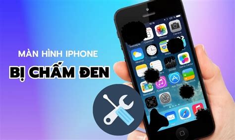 Màn Hình Iphone Bị Chấm đen Và 5 Cách Khắc Phục Nhanh Nhất