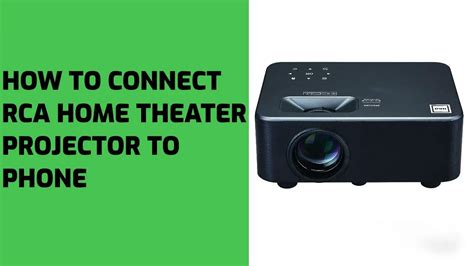 How To Connect Rca Home Theater Projector To Phone Trendsbuddyblog