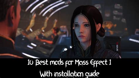 19 Best Mods For Mass Effect 1 Legendary Edition Installation Guide Included 2021 Youtube