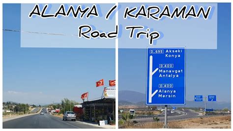 From Alanya To Karaman Roadtrip Manavgat Aksek Yolu Mer Duruk