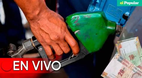 Precio De La Gasolina Hoy En Per Cu Nto Cuesta El Combustible Del