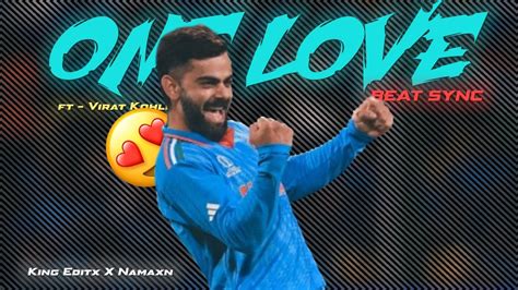 One Love Ft Virat Kohli Virat Kohli Beat Sync Collab With