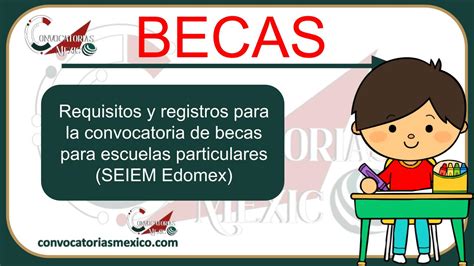 Requisitos Y Registros Para La Convocatoria De Becas Para Escuelas