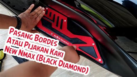 Cara Pasang Pijakan Kaki Atau Bordes New Nmax Black Diamond YouTube