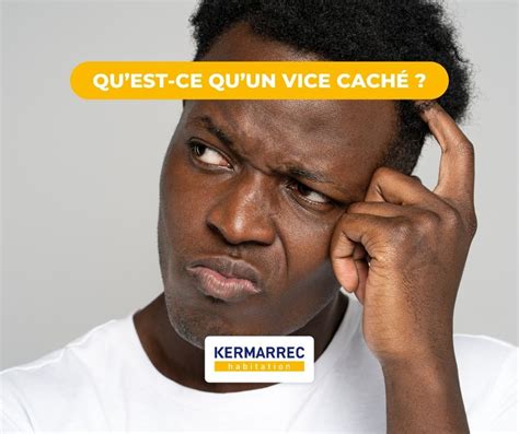 Quest Ce Quun Vice Cach Kermarrec Habitation