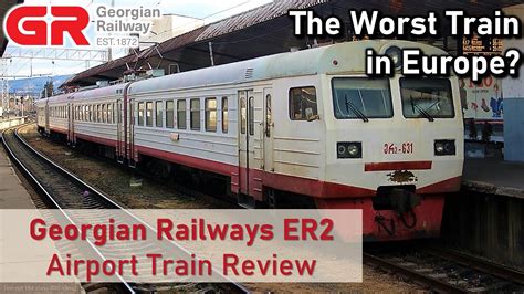 Georgian Railway Review (Tbilisi Central to Tbilisi Airport) - The ...