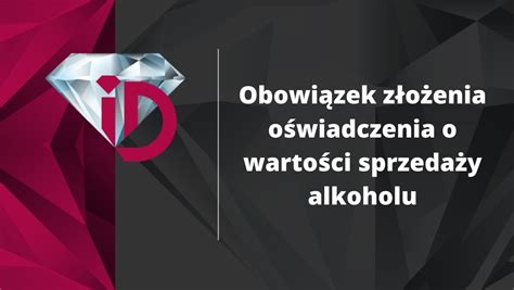 Obowiązek złożenia oświadczenia o wartości sprzedaży alkoholu Biuro