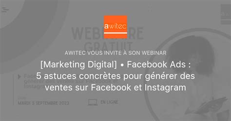 Marketing Digital Facebook Ads Astuces Concr Tes Pour G N Rer