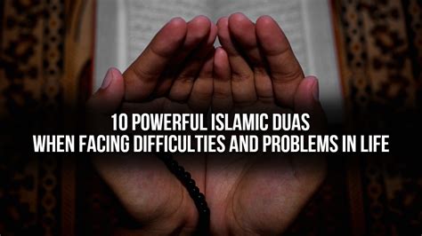 Powerful Islamic Duas When Facing Difficulties And Problems