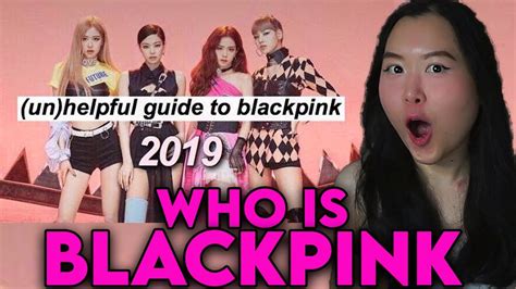 NON KPOP FAN REACTS To AN UNHELPFUL GUIDE To BLACKPINK For The FIRST