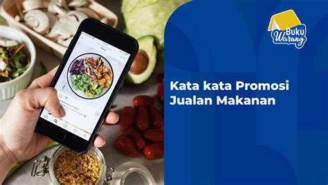 √ Kata kata Promosi Jualan Makanan Terbaru 2022