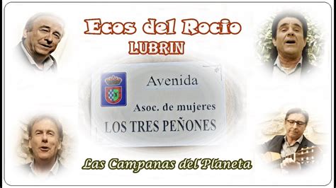 Lubrin Ecos Del Rocio Las Campanas Del Planeta Youtube