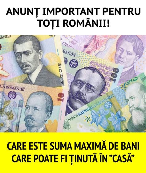 Anun Important Pentru To I Rom Nii Care Este Suma Maxim De Bani Care