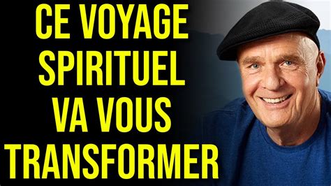 Le Processus Pour Devenir Votre Vrai Soi Wayne Dyer En Fran Ais