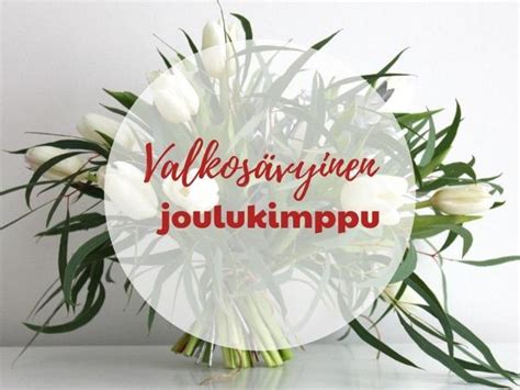 Tepposen kukka Kausituotteet Kopio valkosävyinen joulukimppu