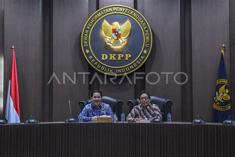 Dkpp Terima Aduan Masyarakat Antara Foto