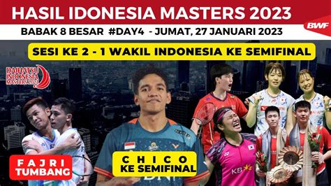 Chico Ke Semifinal FaJri Tumbang Indonesia Masters 2023 Day 4