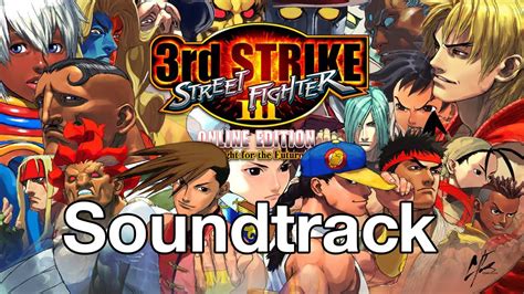 Street Fighter 3 Third Strike Complete Soundtrack OST YouTube