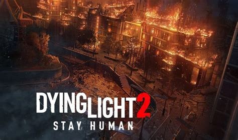 Dying Light 2 Release Date Gameplay Cross Platform Pre Order