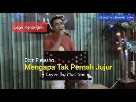 Lagu Nostalgia Mengapa Tak Pernah Jujur Dian Piesesha Cover By