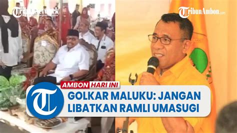 Insiden Murad Tantang Berkelahi Golkar Maluku Sebut Jangan Libatkan